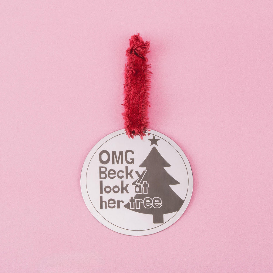Funny Christmas Ornament | OMG Becky Look At Her Tree Holiday Decoration | Modern Humor Joke Brushed Stainless Steel Holiday Bauble